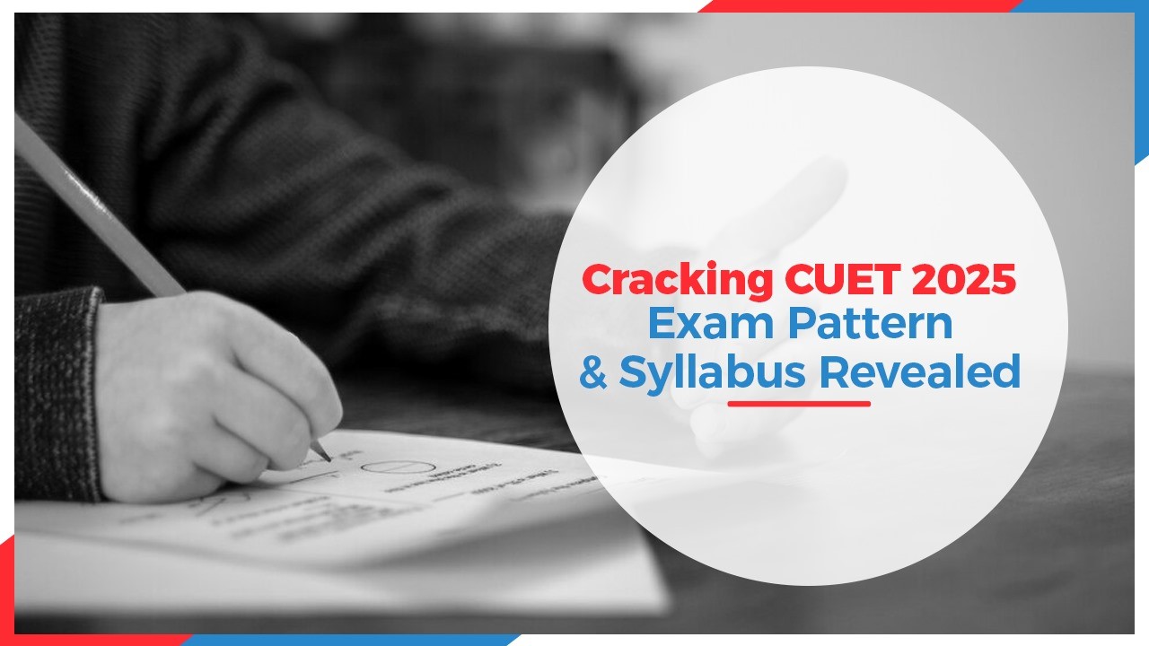 Cracking CUET 2025 Exam Pattern and Syllabus Revealed.jpg